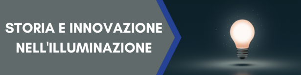 La rivoluzione della luce: storia e innovazione nell'illuminazione